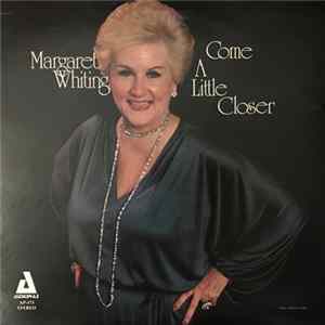 Margaret Whiting - Come A Little Closer FLAC