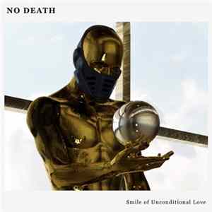 No Death - Smile Of Unconditional Love FLAC