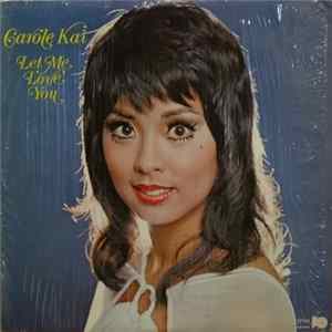 Carole Kai - Let Me Love You FLAC