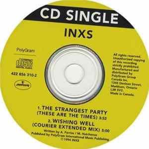 INXS - The Strangest Party (These Are The Times) / Wishing Well FLAC