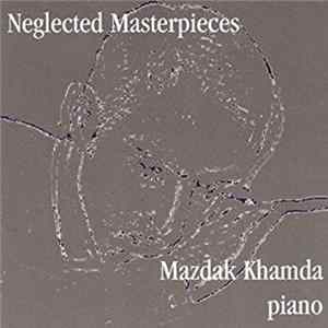 Mazdak Khamda - Neglected Masterpieces FLAC