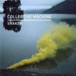Collective Machine - Shaker FLAC