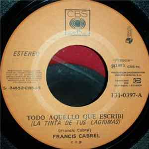 Francis Cabrel - Todo Aquello Que Escribi (La Tinta De Tus Lagrimas) FLAC