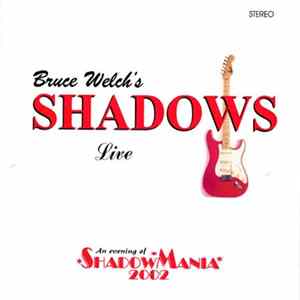 Bruce Welch's Shadows - Bruce Welch's Shadows Live Shadowmania 2002 FLAC