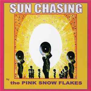 The Pink Snow Flakes - Sun Chasing FLAC