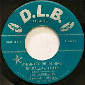 Los Caporales - Asesinato De Un Niño En Dallas, Texas / Engañosa Y Cobarde FLAC
