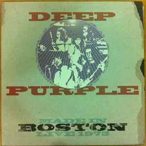Deep Purple - Made In Boston Live 1973 FLAC