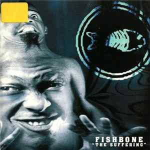 Fishbone - The Suffering FLAC