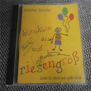 Jonathan Böttcher - Klitzeklein Und Riesengroß FLAC