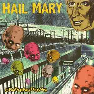 Hail Mary - Crashing Down FLAC