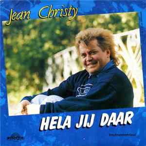 Jean Christy - Hela Jij daar FLAC