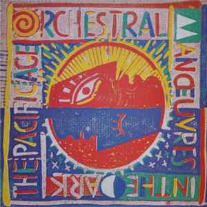 Orchestral Manoeuvres In The Dark - The Pacific Age FLAC