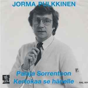 Jorma Pulkkinen - Palaja Sorrentoon / Kertokaa Se Hänelle FLAC