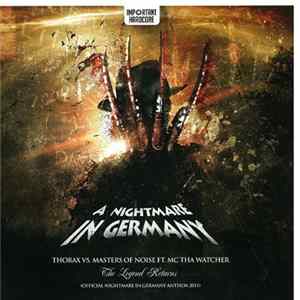 Thorax vs. Masters Of Noise ft. MC Tha Watcher - The Legend Returns (Official Nightmare In Germany Anthem 2011) FLAC