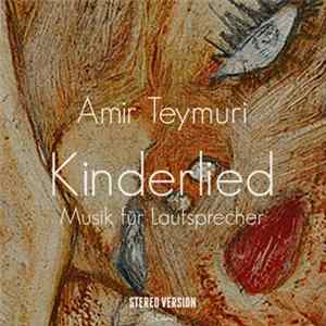 Amir Teymuri - Kinderlied - Music For Loudspeakers FLAC