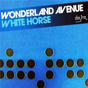 Wonderland Avenue - White Horse FLAC