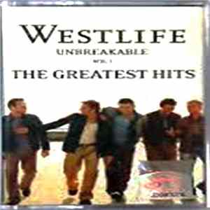 Westlife - Unbreakable - The Greatest Hits Vol. 1 FLAC