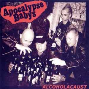Apocalypse Babys - Alcoholacaust FLAC
