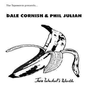 Dale Cornish & Phil Julian - Two Warhol's Worth FLAC