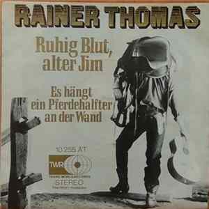 Rainer Thomas - Ruhig Blut, Alter Jim / Es Hängt Ein Pferdehalfter An Der Wand FLAC