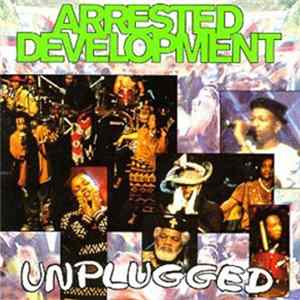 Arrested Development - Unplugged FLAC
