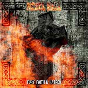 Rebel Hell - Fury, Faith & Hatred FLAC