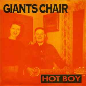 Giants Chair - Hot Boy FLAC