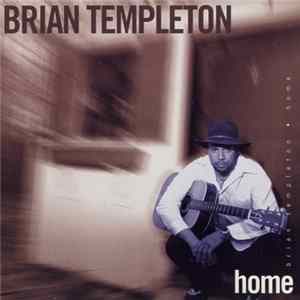 Brian Templeton - Home FLAC