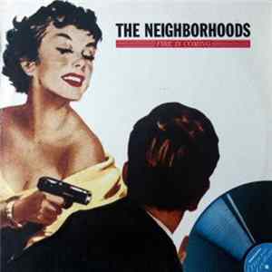 The Neighborhoods - Fire Is Coming FLAC
