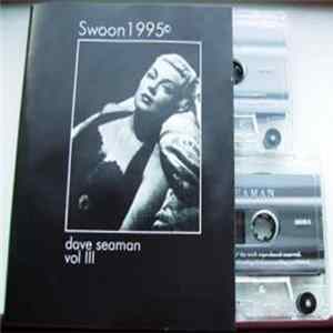Dave Seaman - Vol III FLAC