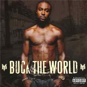 Young Buck - Buck The World FLAC