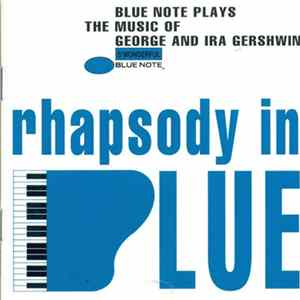 Various - Rhapsody In Blue: Blue Note Plays The Music Of George And Ira Gershwin FLAC