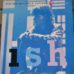 Ish - You're My Only Lover FLAC