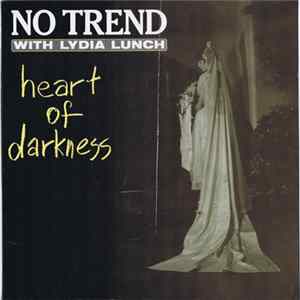 No Trend With Lydia Lunch - Heart Of Darkness FLAC