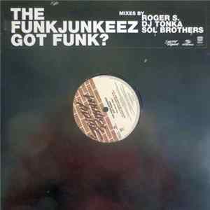 The Funkjunkeez - Got Funk? FLAC