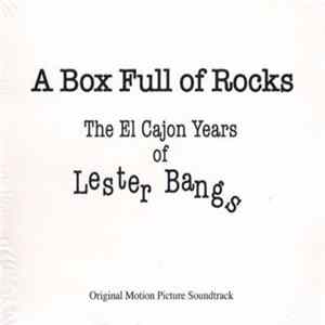 Various - A Box Full Of Rocks - The El Cajon Years Of Lester Bangs FLAC