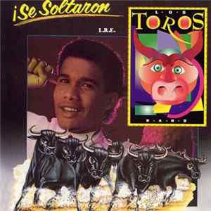Los Toros Band - Se Soltaron FLAC