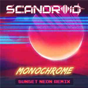 Scandroid - Monochrome (Sunset Neon Remix) FLAC