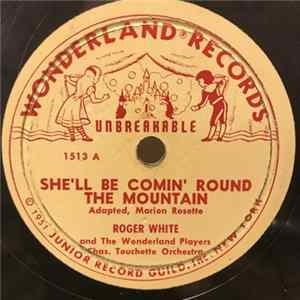 Roger White / Roy Hallee - She'll Be Comin' Round The Mountain / The Old Chisholm Trail FLAC
