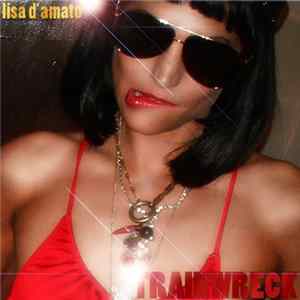 Lisa D'Amato - Trainwreck FLAC