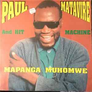 Paul Matavire And Hit Machine - Mapanga Muhomwe FLAC
