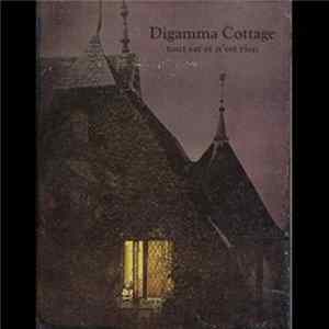 Digamma Cottage - Tout Est Et N'Est Rien FLAC