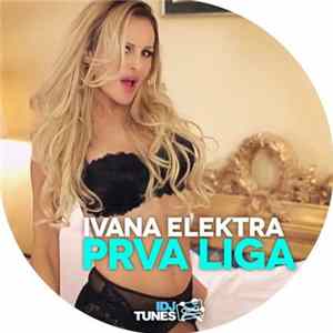 Ivana Elektra - Prva Liga FLAC