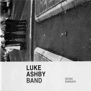 Luke Ashby Band - Seven Sundays FLAC