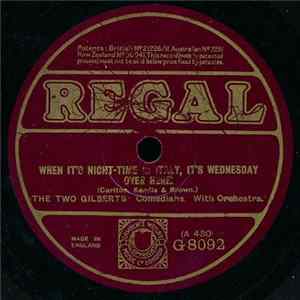 The Two Gilberts - When It's Night-Time In Italy / Felix Kept On Walking FLAC