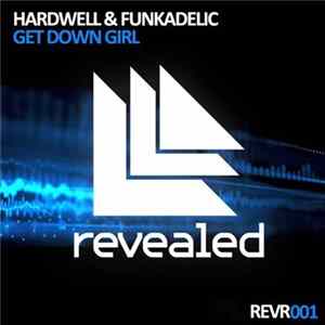Hardwell & Funkadelic - Get Down Girl FLAC
