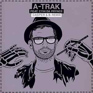A-Trak Feat. Cyhi Da Prynce - Ray Ban Vision (Casper & B. Remix) FLAC