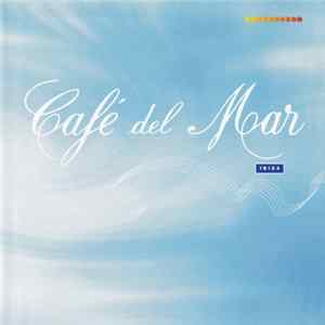 Various - Café Del Mar FLAC