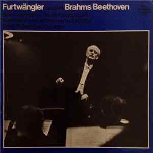Brahms, Beethoven, Furtwangler - Furtwangler Conducts Brahms/Beethoven - Brahms Symphony No. 3 In F Major, Op.90 / Beethoven 'Leonora' Overture No.2, Op.72a FLAC