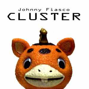 Johnny Fiasco - Cluster FLAC